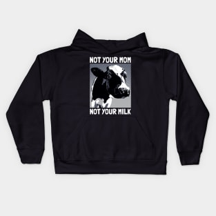 Not your mom not your milk Kids Hoodie